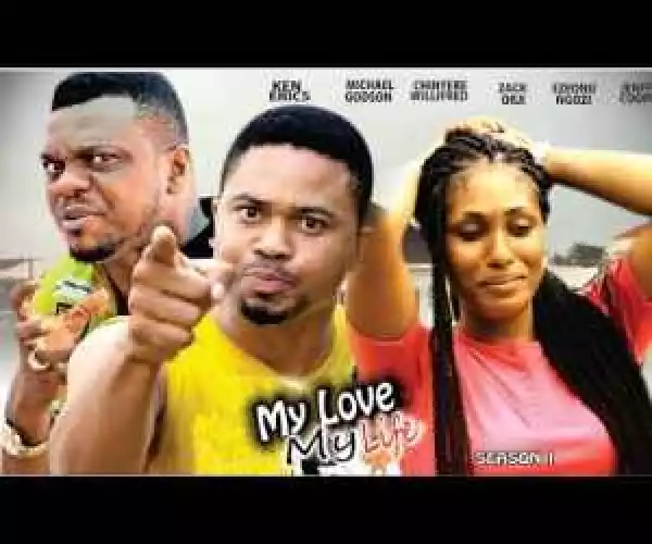 My Love My Life Season 1 - Latest 2016 Nigerian Nollywood Movie